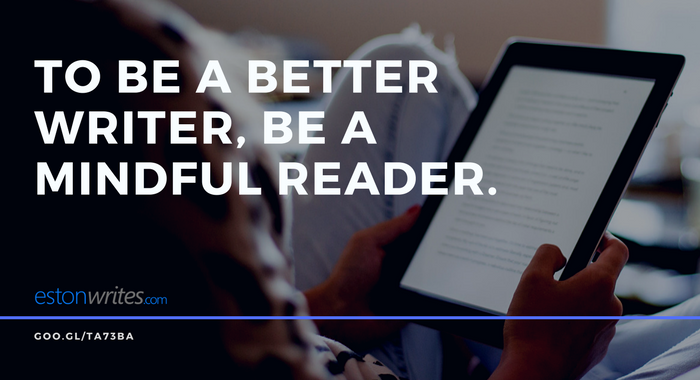 To Be a Better Writer Be a Mindful Reader