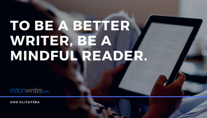 To Be a Better Writer Be a Mindful Reader